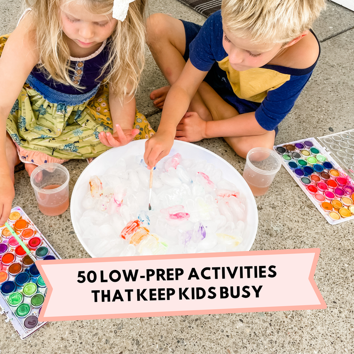 50 Low-Prep Activities That Keep Kids Busy